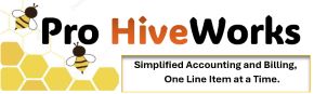 Pro HiveWorks - Simplified Accounting and Billing, One Line Item at a Time.